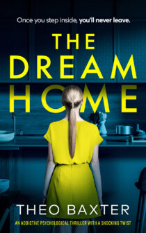 The Dream Home by Theo Baxter