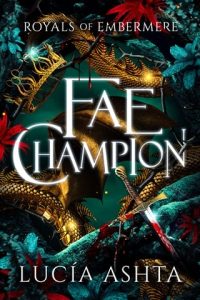 Fae Champion by Lucía Ashta EPUB & PDF