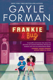 Frankie & Bug by Gayle Forman