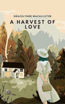 A Harvest of Love by Gracelynne MacAllister