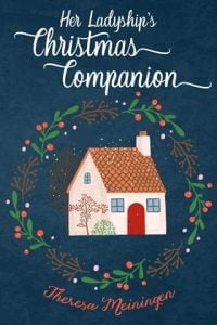 Her Ladyship’s Christmas Companion by Theresa Meiningen EPUB & PDF