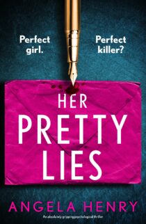 Her Pretty Lies by Angela Henry