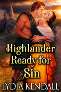 A Highlander Ready for Sin by Lydia Kendall