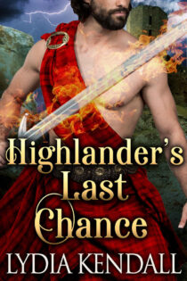 Highlander's Last Chance by Lydia Kendall