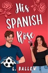 His Spanish Rose by L. Ballew EPUB & PDF