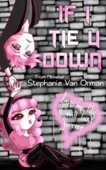 If I Tie U Down by Stephanie Van Orman