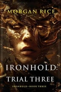 Ironhold, Trial Three by Morgan Rice EPUB & PDF