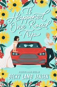 It Happened One Road Trip by Becky Lamb Jensen EPUB & PDF