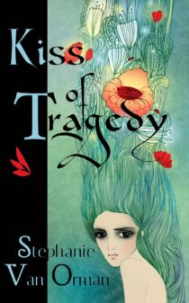 Kiss of Tragedy by Stephanie Van Orman