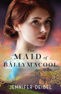 The Maid of Ballymacool by Jennifer Deibel