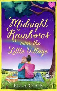 Midnight Rainbows Over the Little Village by Ella Cook EPUB & PDF