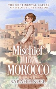 Mischief in Morocco by Sarah F. Noel EPUB & PDF