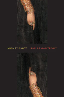 Money Shot by Rae Armantrout