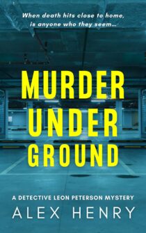 Murder Under Ground by Alex Henry