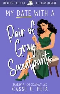 My Date With A Pair of Gray Sweatpant by Cassie O. Peia EPUB & PDF