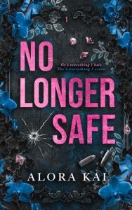 No Longer Safe by Alora Kai EPUB & PDF