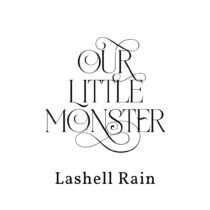 Our Little Monster by Lashell Rain