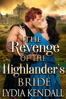 The Revenge of the Highlander's by Lydia Kendall