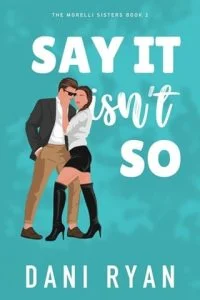 Say It Isn’t So by Dani Ryan EPUB & PDF