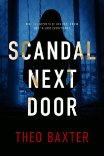 Scandal Next Door by Theo Baxter