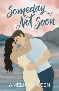 Someday Not Soon by Amelia Chasen EPUB & PDF