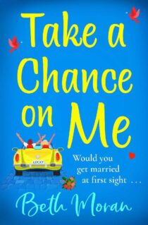 Take a Chance on Me by Beth Moran