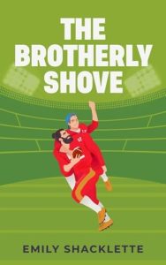 The Brotherly Shove by Emily Shacklette EPUB & PDF