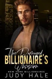 The Damaged Billionaire’s Obsession by Judy Hale EPUB & PDF