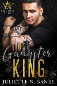 The Gangster King by Juliette N. Banks EPUB & PDF