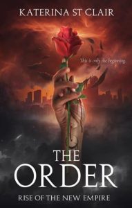 The Order: Rise of the New Empire by Katerina St Clair EPUB & PDF