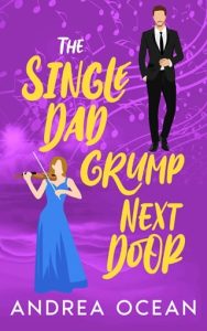 The Single Dad Grump Next Door by Andrea Ocean EPUB & PDF