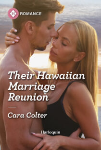 Their Hawaiian Marriage Reunion by Cara Colter