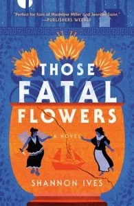 Those Fatal Flowers by Shannon Ives EPUB & PDF