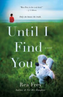 Until I Find You by Rea Frey