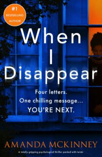 When I Disappear by Amanda McKinney