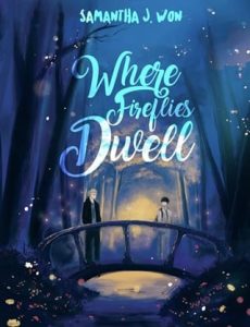 Where Fireflies Dwell by Samantha J. Won EPUB & PDF