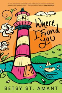 Where I Found You by Betsy St. Amant