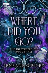 Where did you go? by Jeneane O’Riley EPUB & PDF