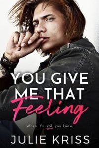 You Give Me That Feeling by Julie Kriss EPUB & PDF