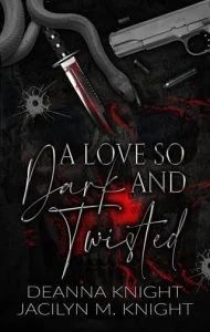 A Love so Dark and Twisted by Deanna Knight EPUB & PDF