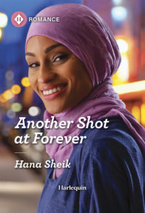 Another Shot at Forever by Hana Sheik