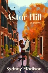 Astor Hill by Sydney Madison EPUB & PDF