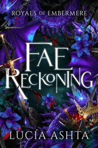 Fae Reckoning by Lucía Ashta EPUB & PDF