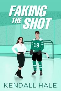 Faking the Shot by Kendall Hale EPUB & PDF