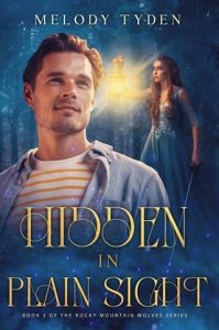 Hidden in Plain Sight by Melody Tyden EPUB & PDF