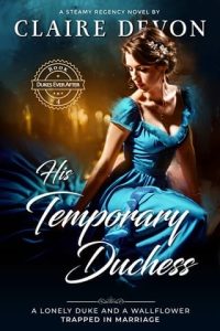 His Temporary Duchess by Claire Devon EPUB & PDF
