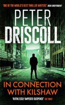 In Connection With Kilshaw by Peter Driscoll