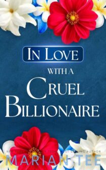 In Love with a Cruel Billionaire by Marian Tee