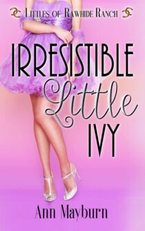 Irresistible Little Ivy by Ann Mayburn & Rawhide Authors