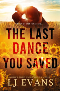 The Last Dance You Saved by LJ Evans